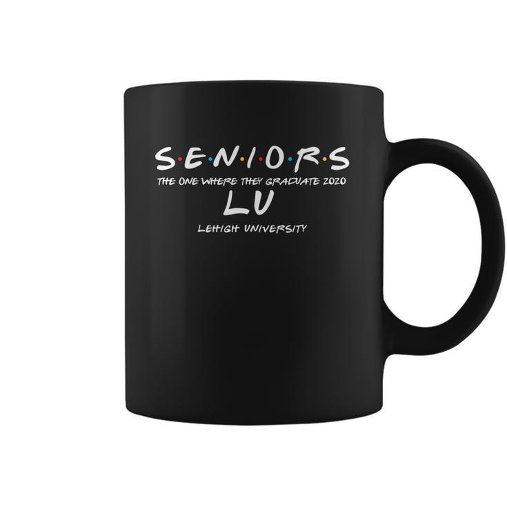 The One Where They Graduate Seniors Class Of 2020 Lehigh University Coffee Mug