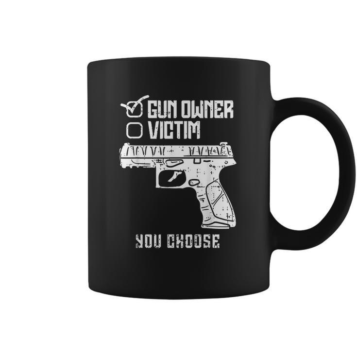 Owner Victim You Choose Firearm Men Women Coffee Mug