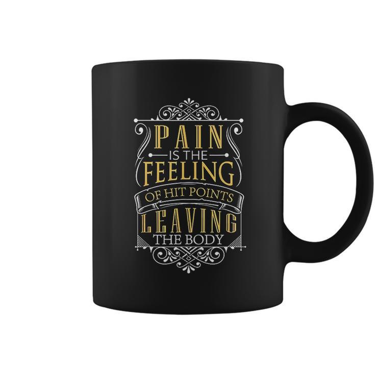 Pain Is Hit Points Leaving The Body Funny Coffee Mug