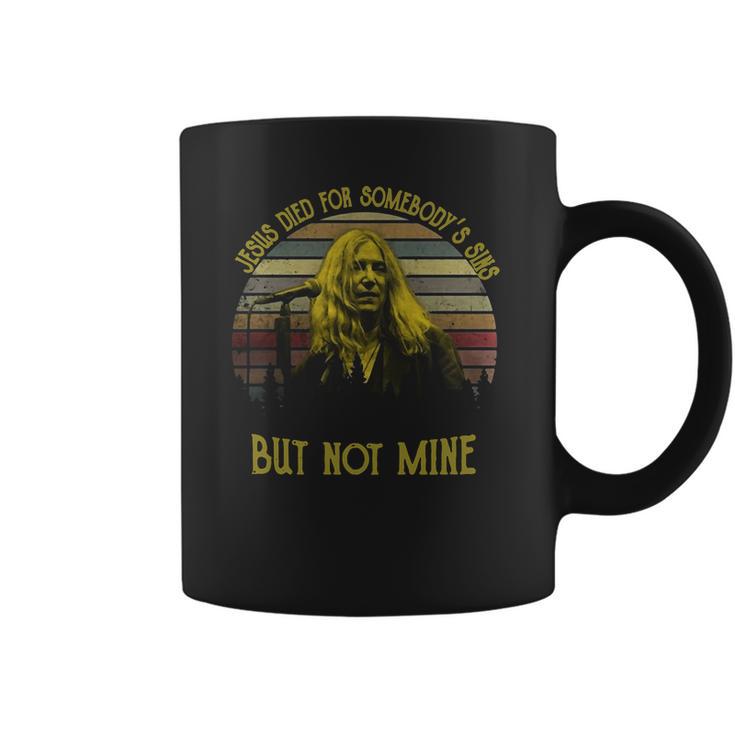 Patti Smith Jesus Died For Somebody’S Sins But Not Mine Coffee Mug