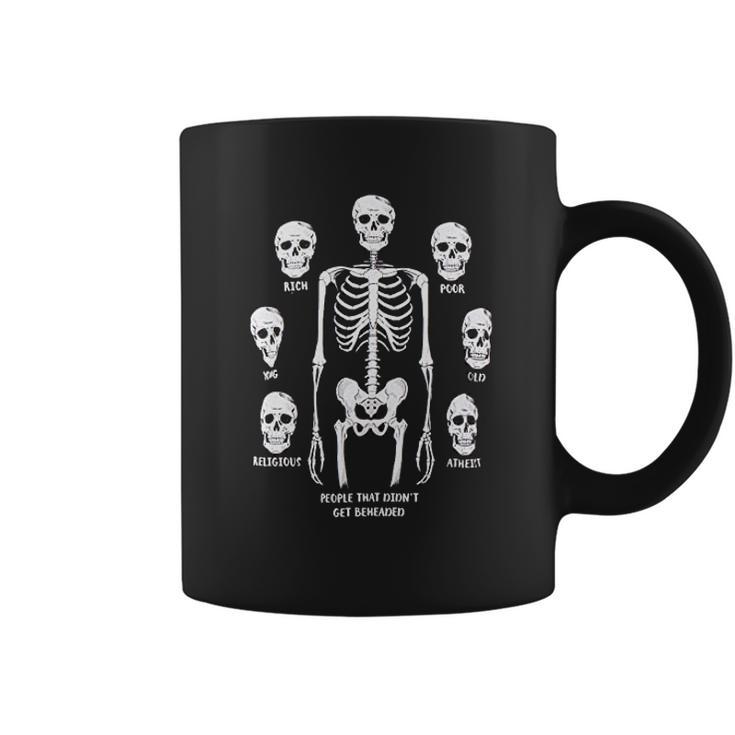 People That Didnt Get Beheaded Funny Skull Dad Joke Sarcastic Saying Dark Humor Attitude Coffee Mug