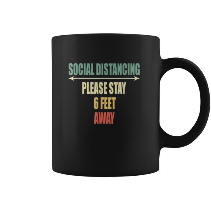 Please Stay 6 Feet Away Front And Back Social Distancing Coffee Mug