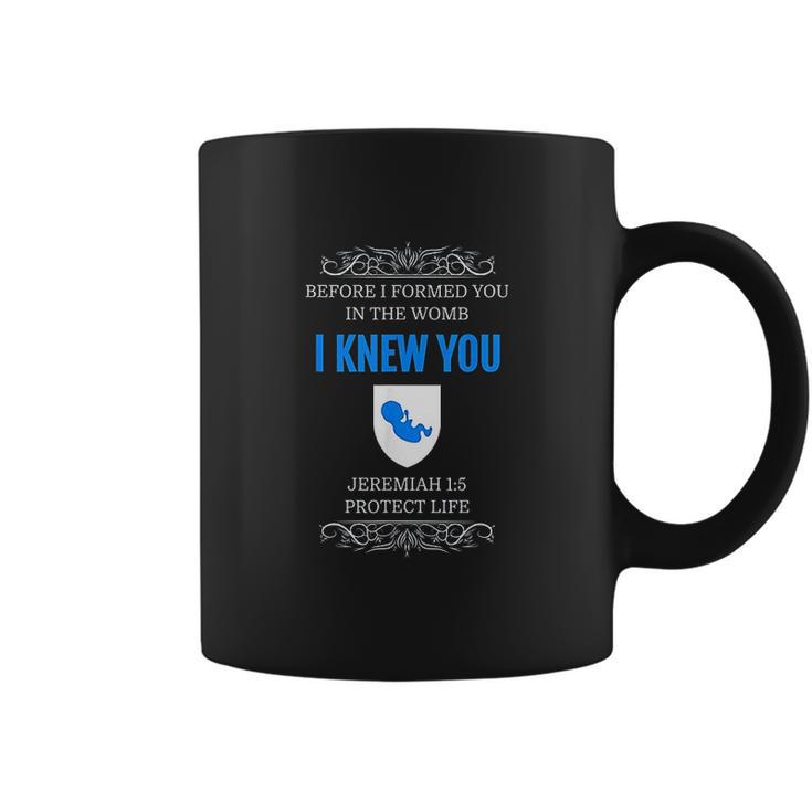 Prolife  Jeremiah  Before I Formed You I Knew You Coffee Mug