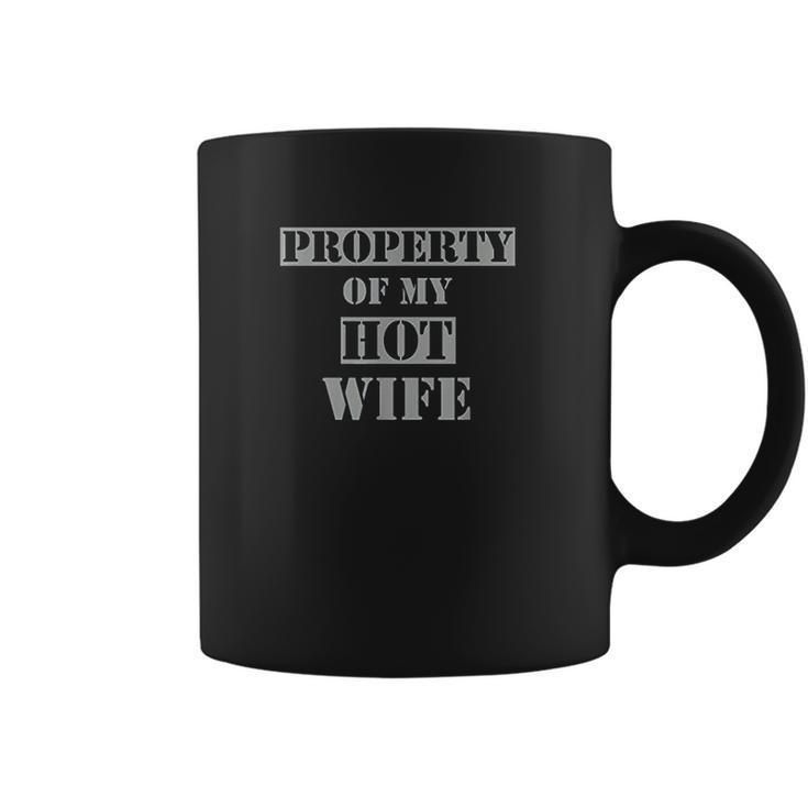 Property Of My Hot Smokin Wife Hot Wife Coffee Mug