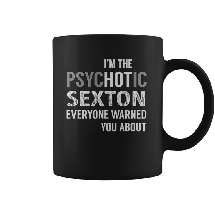 Psychotic Sexton Job Shirts Coffee Mug