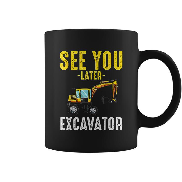 See You Later Excavator Funny Steam Coffee Mug