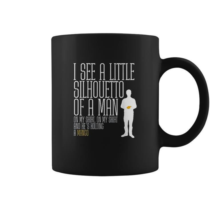 I See A Little Silhouetto Of A Man Of A Mango Statement Coffee Mug