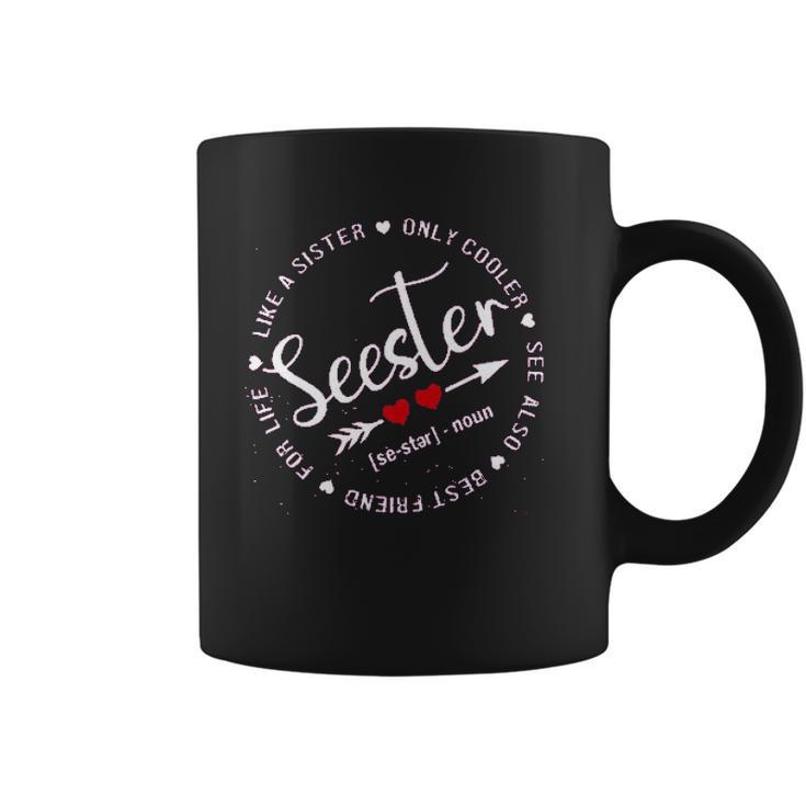 Seester Like A Sister Only Cooler See Also Coffee Mug