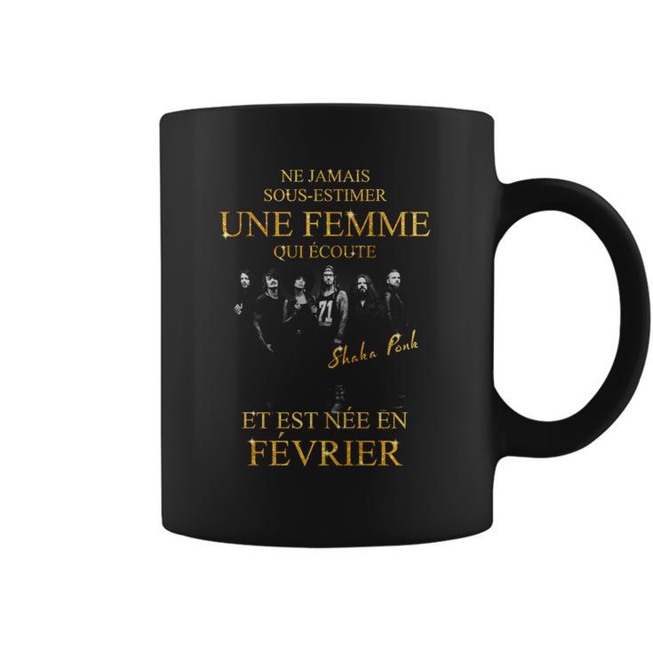 Shaka Ponk Une Femme Est Te Née En Fevrier Coffee Mug