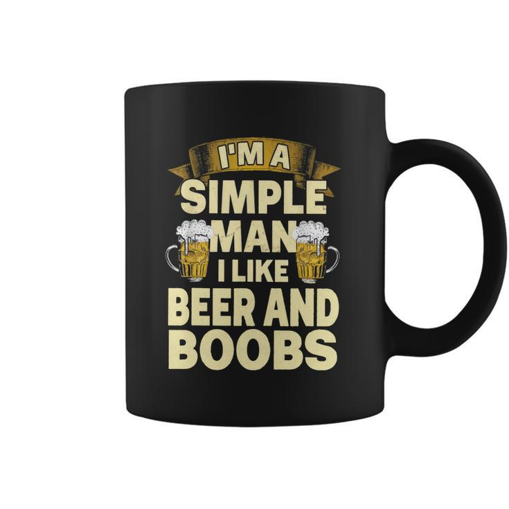 Im A Simple Man I Like Boobs And Beer | Funny Drinking Coffee Mug