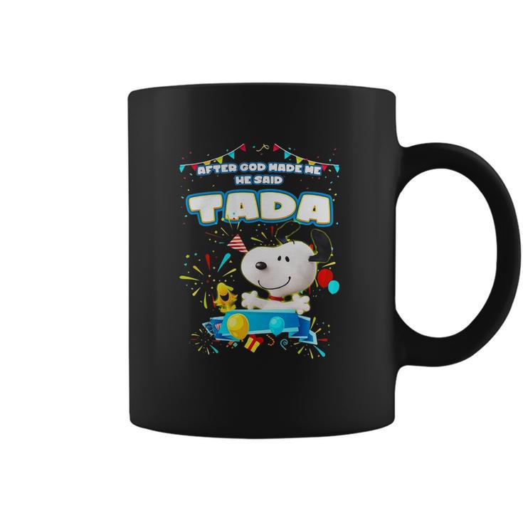 Snoopy After God Made Me He Said Tada Coffee Mug