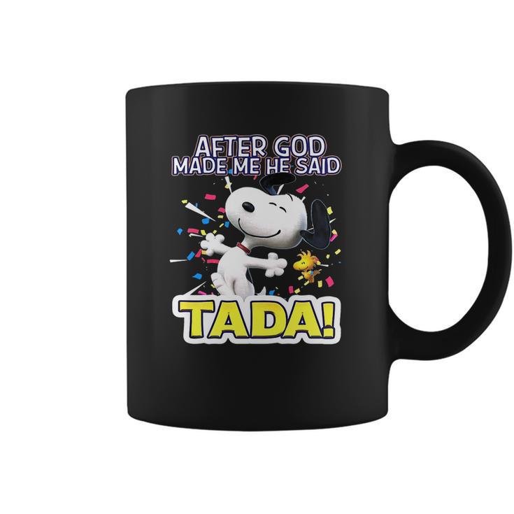 Snoopy After God Made Me Said Tada Coffee Mug