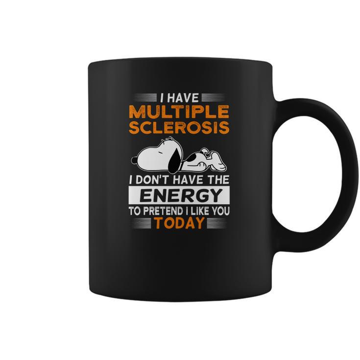 Snoopy I Have Multiple Sclerosis I Don’T Have The Energy Today Shirt Coffee Mug