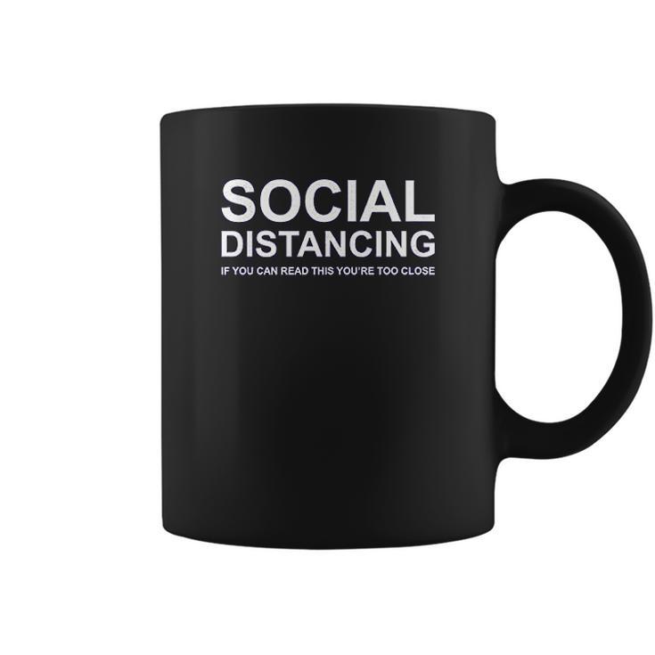 Social Distancing If You Can Read This Funny Coffee Mug