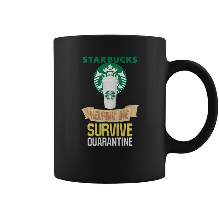 Starbucks Helping Me Survive Quarantine Coffee Mug