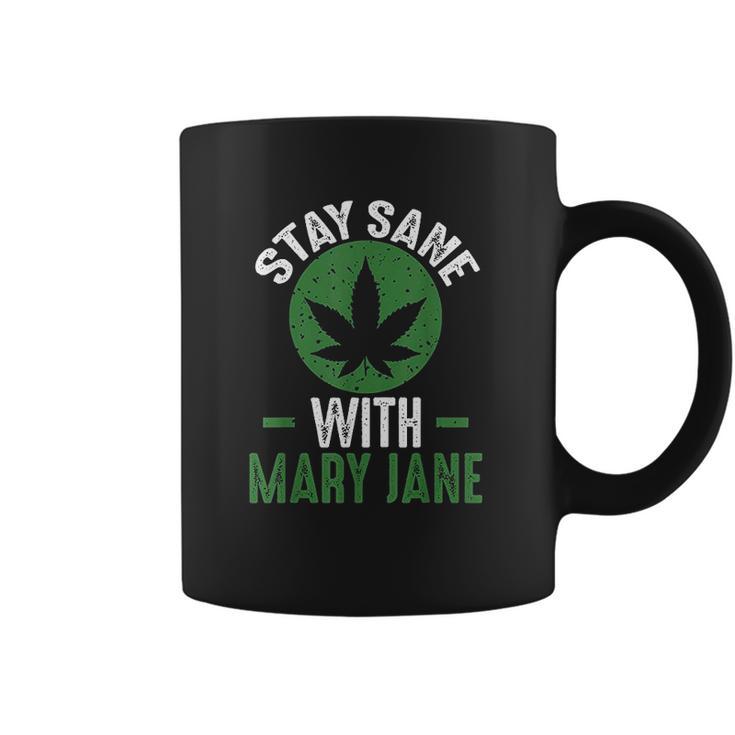 Stay Sane Mary Jane Marijuana Cannabis 420 Coffee Mug