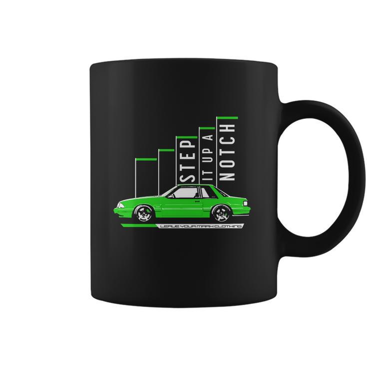 Step It Up A Notch Fox Body Ford Mustang T-Shirt Limted Edition Coffee Mug