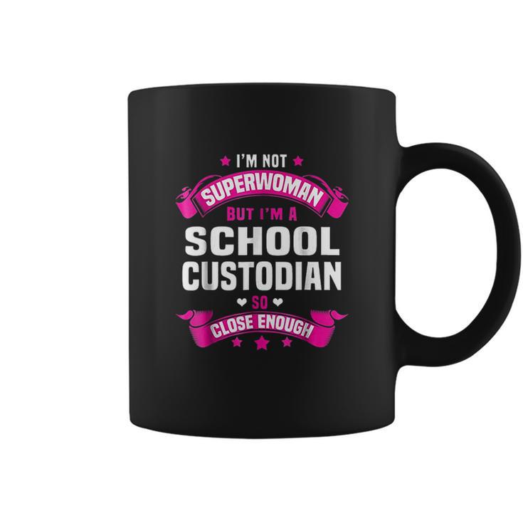 I Am Superwoman But I Am Aschool Custodian Coffee Mug