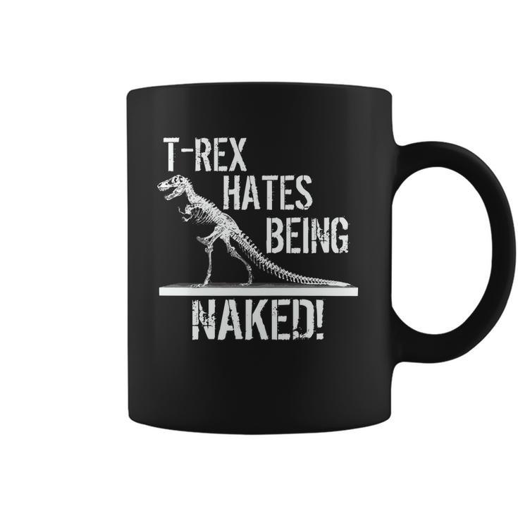 T-Rex Hates Being Naked Coffee Mug