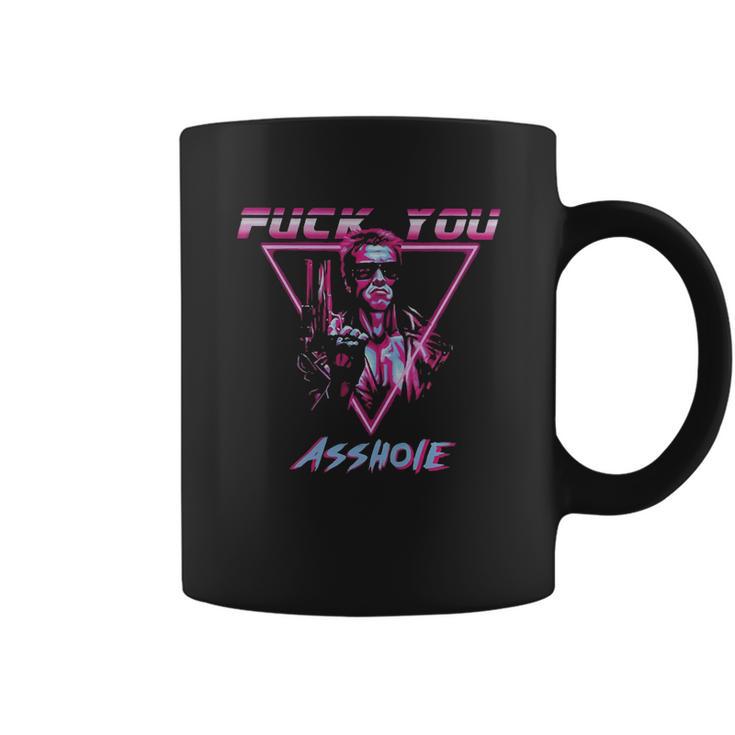 Terminator Fuck You Asshole Shirt Hoodie Tank Top Coffee Mug