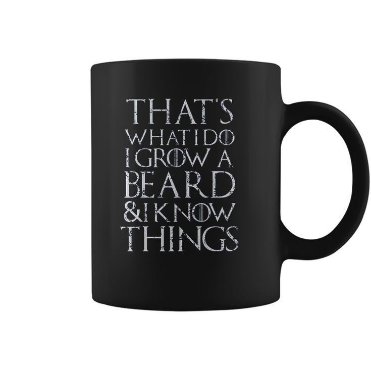 Thats What I Do I Grow A Beard Good New Gift Coffee Mug