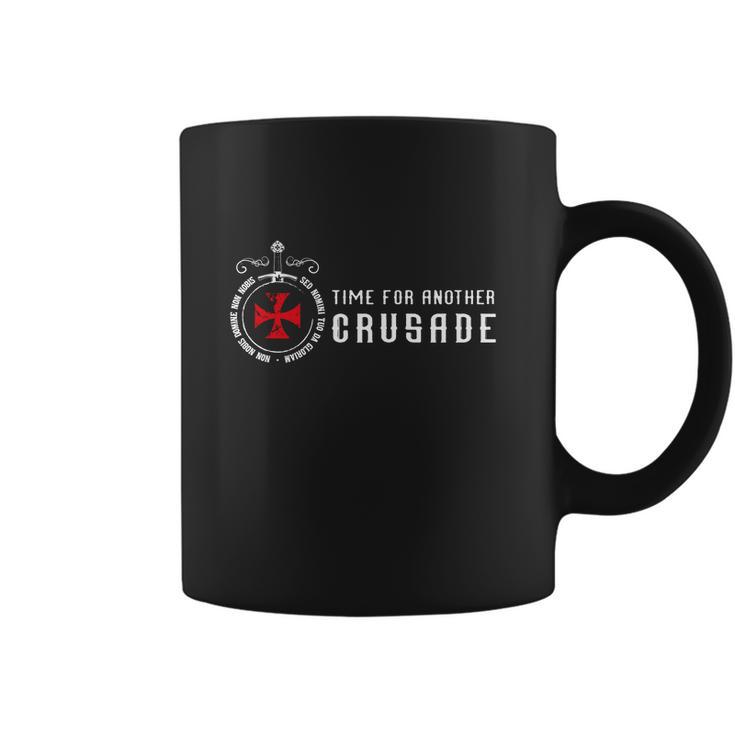 Time For Another Crusade The Knights Templar Coffee Mug