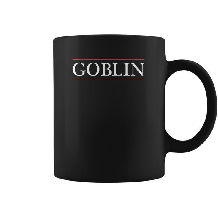 Top That Says Goblin Coffee Mug