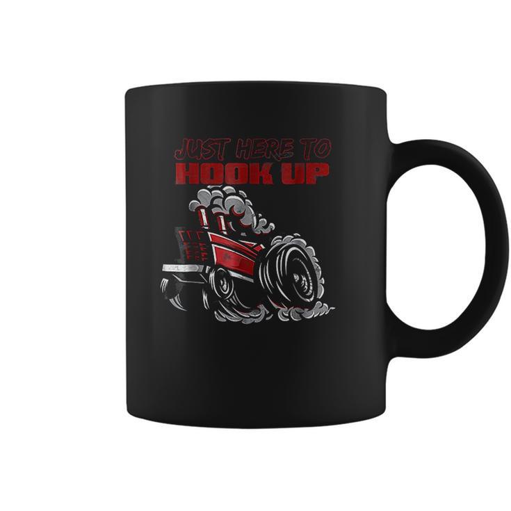 Tractor Pulling Funny Just Here To Hook Up Pulling Coffee Mug