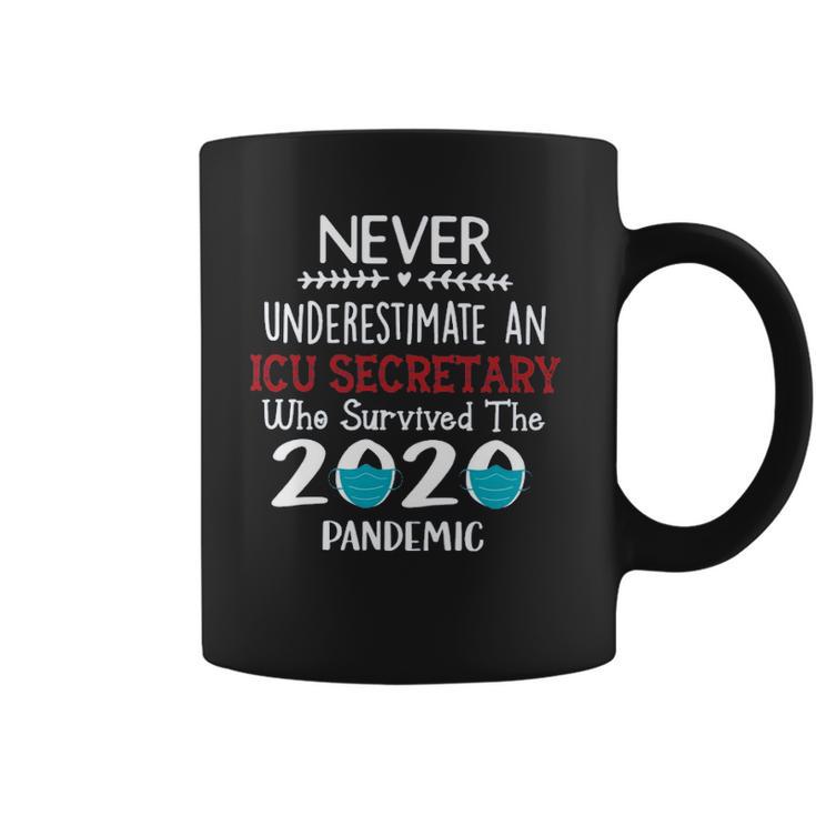 Never Underestimate Who Survived The Pandemic Icu Secretary Coffee Mug