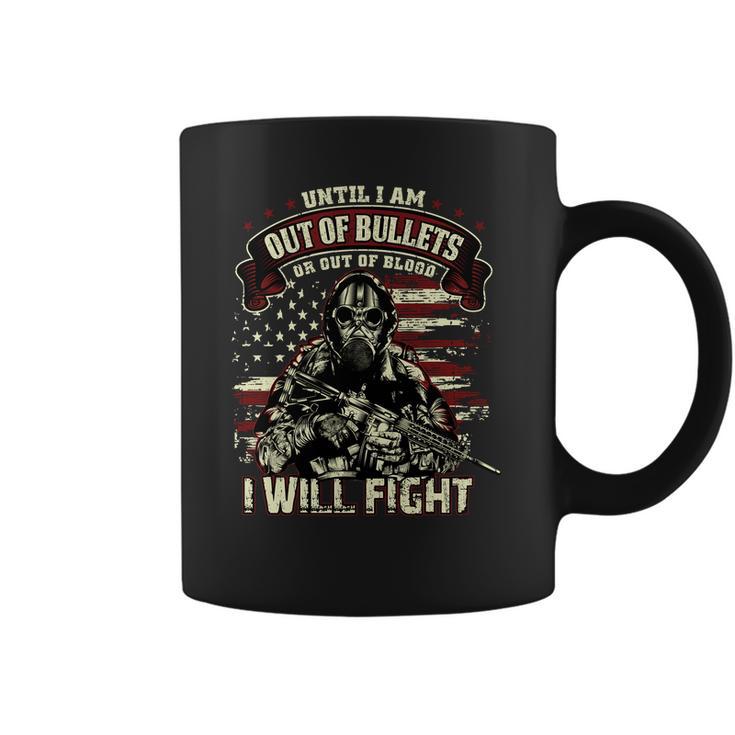 Veteran Until I Am Out Of Bullets I Will Fight Graphic Design Printed Casual Daily Basic Coffee Mug