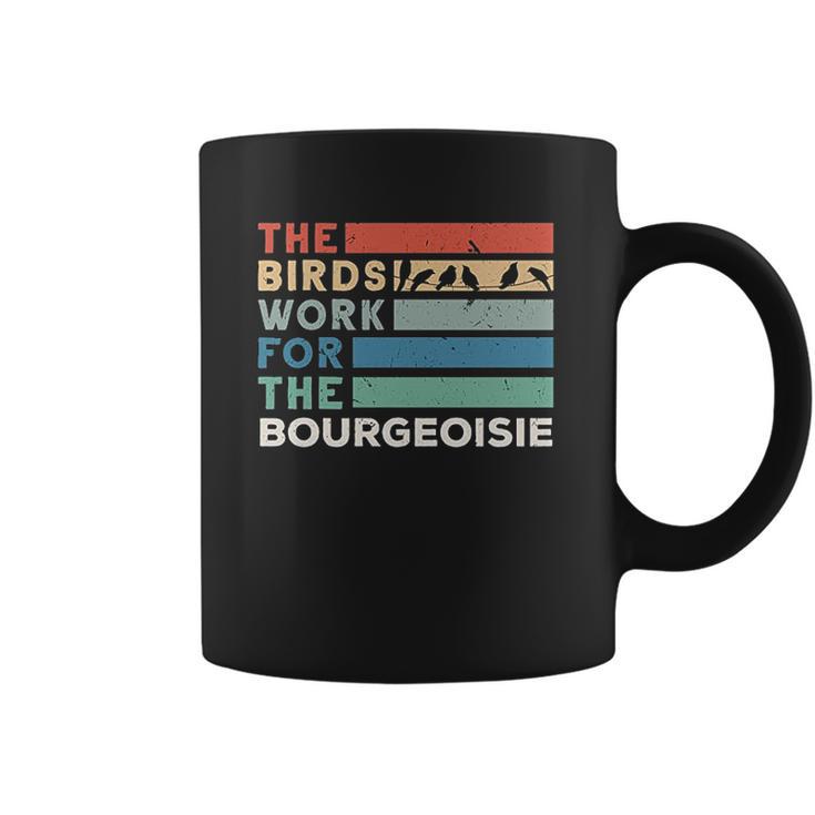 Vintage The Birds Work For The Bourgeoisie Coffee Mug