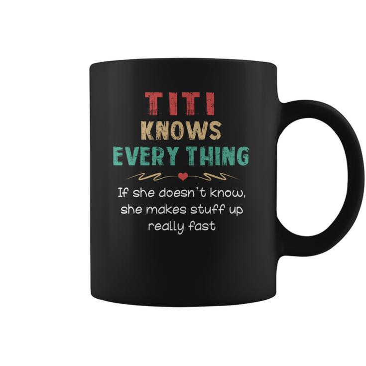 Vintage Titi Knows Everything Quote Coffee Mug