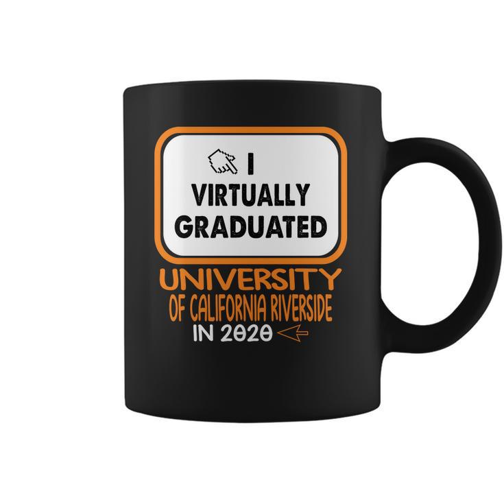 I Virtually Graduated University Of California Riverside In 2020 Coffee Mug