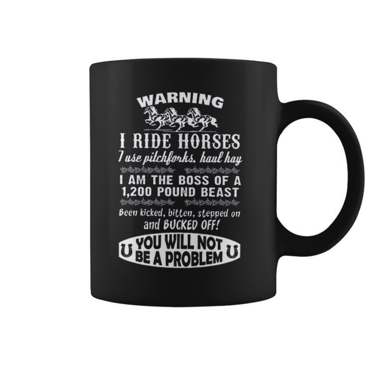 Warning I Ride Horses New Trend Coffee Mug