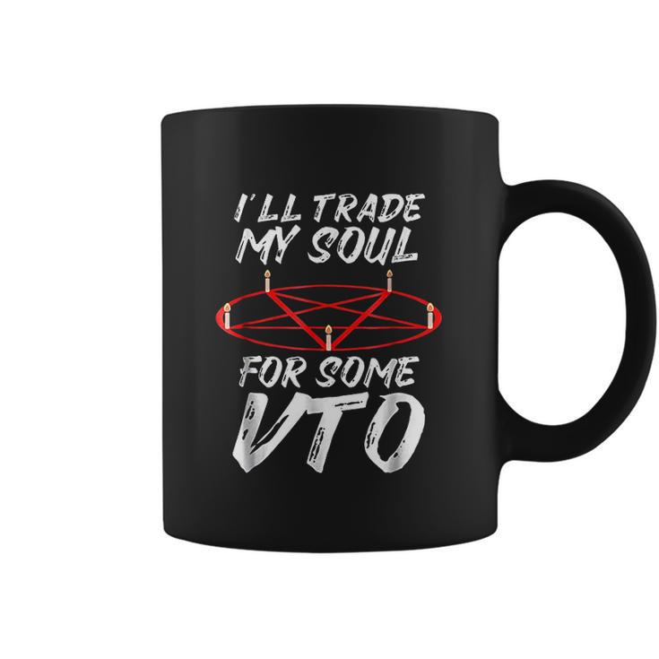 I Will Trade My Soul For Some Vto Halloween Coffee Mug