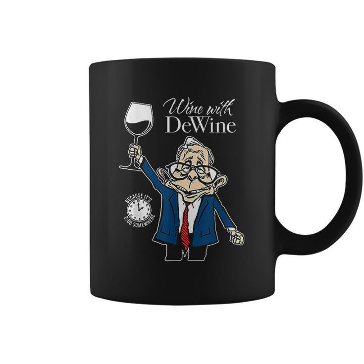 Wine With Dewine  It Is Two O Clock Somewhere Coffee Mug