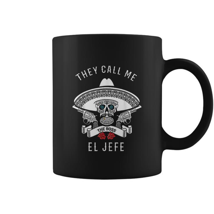 They Call Me El Jefe Boss Joke Cinco De Mayo Coffee Mug