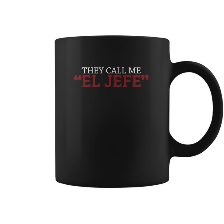 They Call Me El Jefe T-Shirt Vintage Shirt Coffee Mug