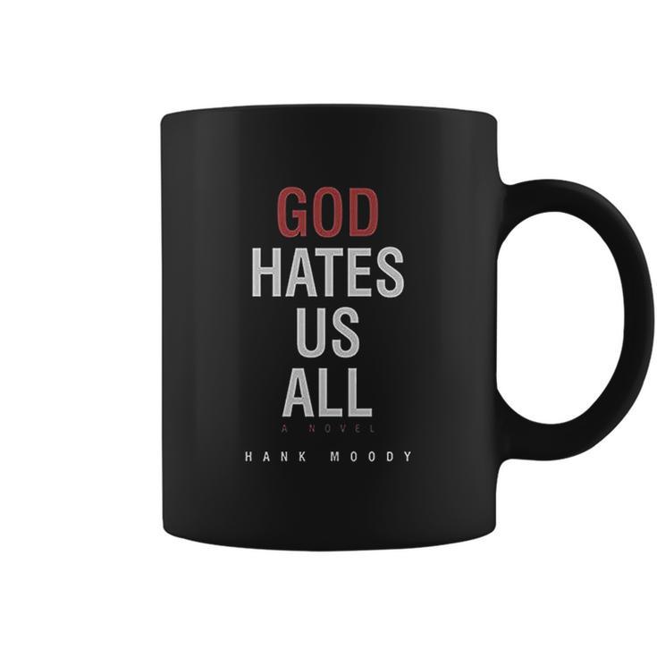 Zhang God Hates Us All Hank Moody Coffee Mug