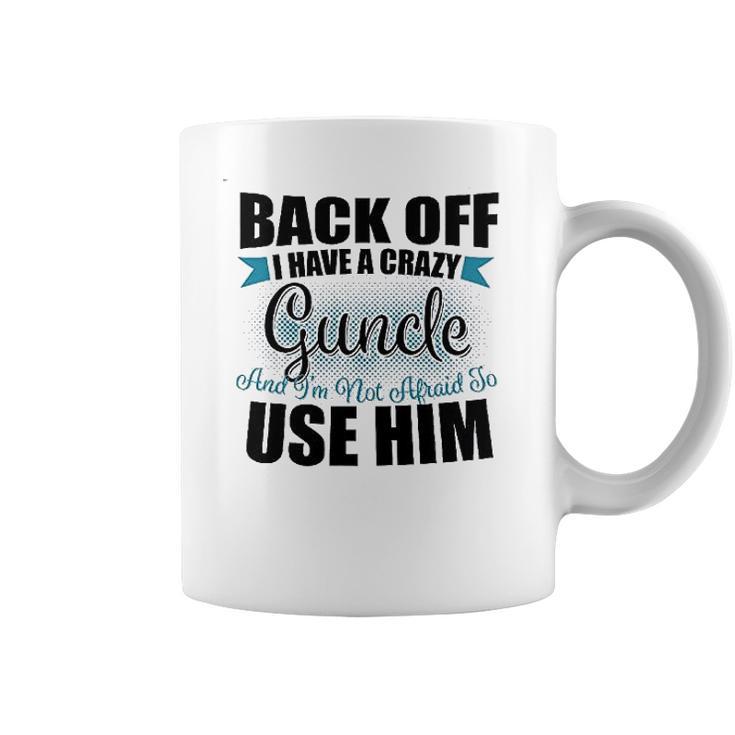 Back Off I Have A Crazy Guncle And I Am Not Afraid To Infant Creeper Coffee Mug