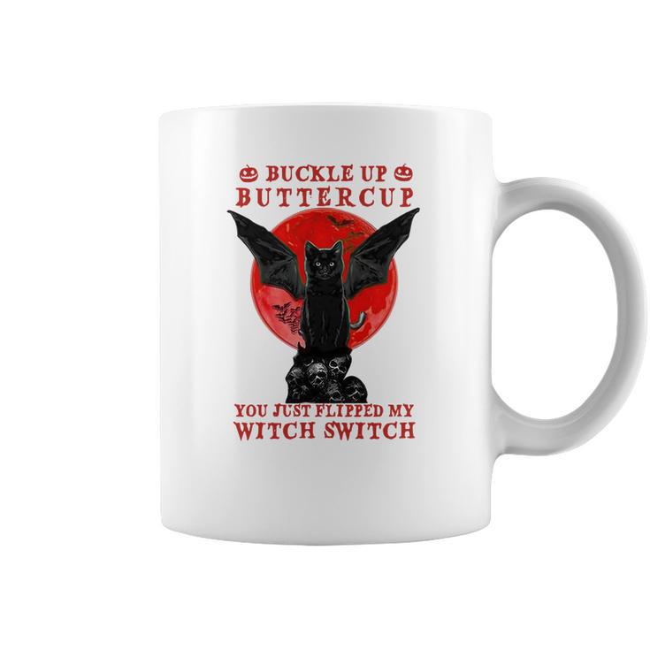 Batcat Buckle Up Buttercup You Just Flipped My Witch Switch Sweatshirt Coffee Mug