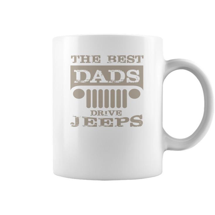 The Best Dads Drive Jeeps Dad Birthday Gifts Coffee Mug