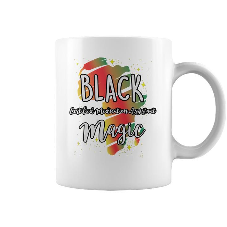 Black History Month Black Certified Medication Assistant Magic Proud African Job Title Coffee Mug