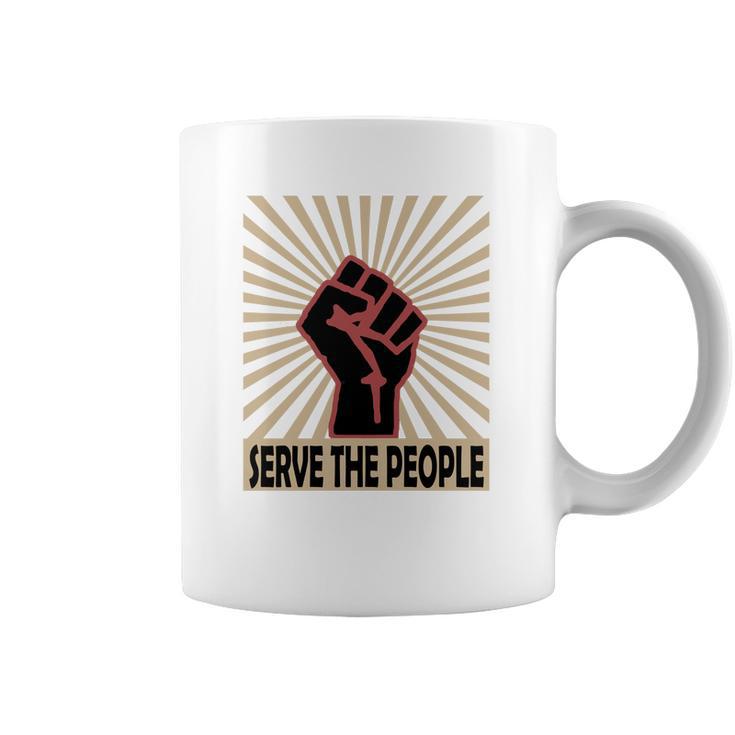 Communist Propaganda Socialist Fist Serve The People Coffee Mug