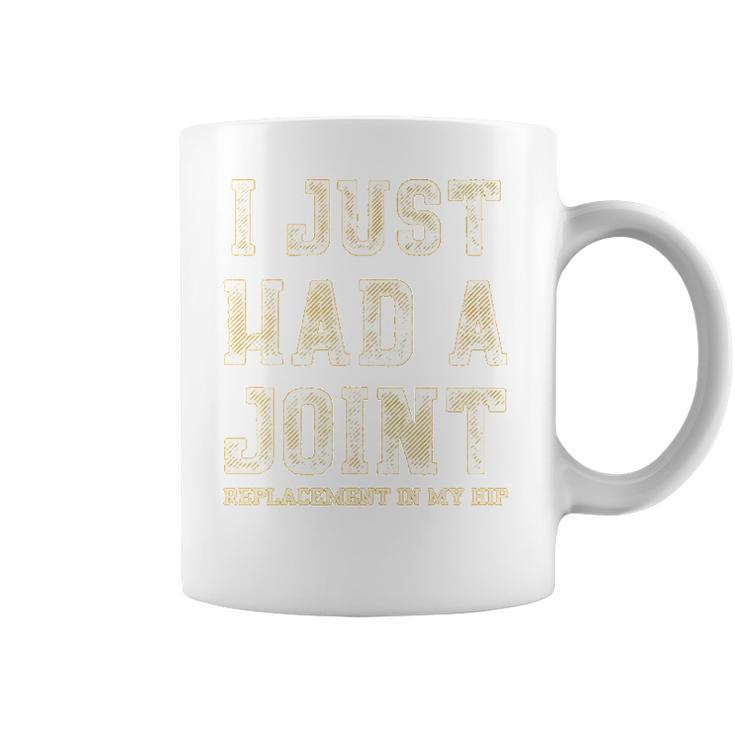 Crushtee Hip Replacement Just Had A Joint T- Coffee Mug