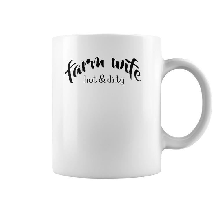 Cute Farm Wife Hot & Dirty Coffee Mug