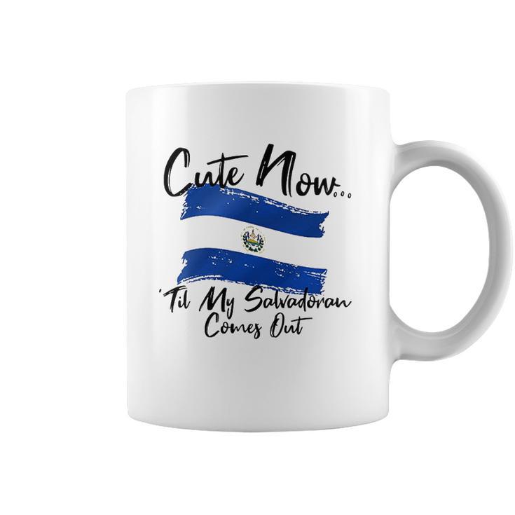 Cute Now Ladies El Salvador Til My Salvadoran Comes Out Wome Coffee Mug