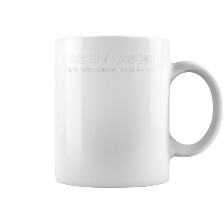 Dont Laugh V2 Coffee Mug