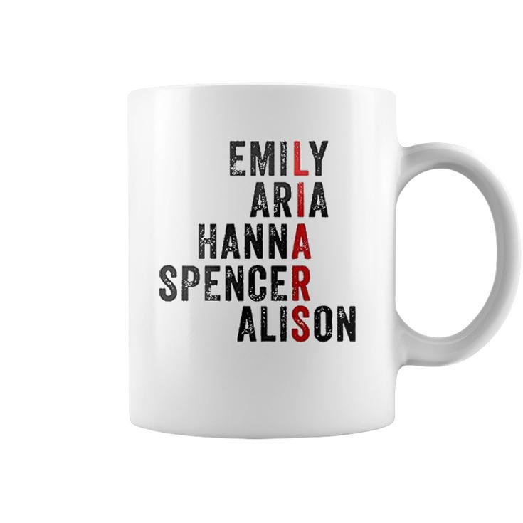 Emily Aris Hanna Spencer Alison Liars Coffee Mug