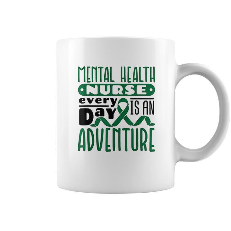 Every Day Is An Adventure Psych Mental Health Nurse Coffee Mug